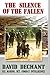 The Silence of The Fallen by David DeChant by David Dechant