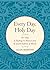Every Day, Holy Day: 365 Days of Teachings and Practices from the Jewish Tradition of Mussar by Alan Morinis(2010-08-10)