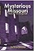 Mysterious Missouri