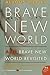 Brave New World and Brave New World Revisited