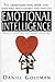 By Daniel Goleman Emotional Intelligence by Daniel Goleman By Daniel Goleman Emotional Intelligence by Daniel Goleman
