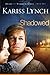 Shadowed (Heart of a Warrior) by Kariss Lynch (2015-03-03)
