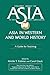 Asia in Western and World History: A Guide for Teaching (Columbia Project on Asia in the Core Curriculum) by Embree, Ainslie T., Gluck, Carol (1995) Paperback