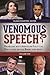 Venomous Speech: Problems with American Political Discourse on the Right and Left [2 Volumes]