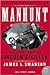 Manhunt: The 12-Day Chase for Lincoln's Killer by James L. Swanson