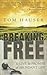 Breaking Free by Tom Hauser