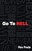 Go to Hell... by Rev Alfreda Lanoix (2013-05-02)