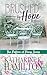 Brushed By Hope: The Pattern of Piney Series Book Three