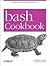 Bash Cookbook 1st (first) edition Text Only