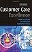 Customer Care Excellence: How to Create an Effective Customer Focus: Create an Effective Customer Service Strategy (Professional Paperbacks) by Sarah Cook (31-May-2002) Paperback