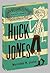Huck Jones: A novel of a pr...
