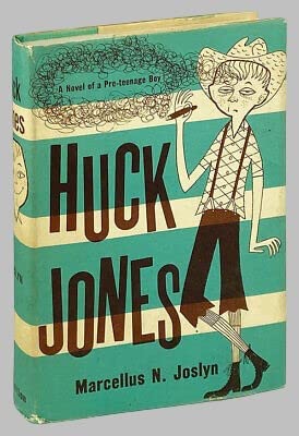 Huck Jones: A novel of a pre-teenage boy (Hardcover)