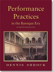 Performance Practices in the Baroque Era/G8470 (Hardcover)