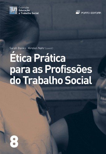 Ética Prática para as Profissões do Trabalho Social (Portuguese Edition)
