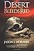 Desert Bleeds Red: A Novel of the East by Hornsby, Jason S. (2014) Paperback
