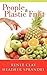 People & Plastic Fruit by Clay Renee Sprandel Heather (2009-04-01) Paperback