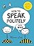 How to Speak Politely & Why by Munro Leaf (2005-08-09)