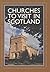 Churches to Visit in Scotla...
