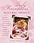 Truly Scrumptious Natural Sweets: Deliciously indulgent treats made with natural ingredients by Candlin, Alison (2014) Paperback