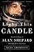 Light This Candle: The Life...