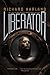 Liberator by Harland, Richa...