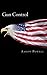 Gun Control by Aaron B Powell (2013-04-17)