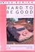 Hard to Be Good by Bill Barich