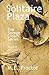 Solitaire Plaza: The Savage Crown Series Book 2 [6/7/2017] M.E. Proctor