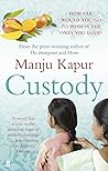 Custody by Manju Kapur (1-Dec-2011) Paperback by Manju Kapur