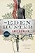 The Eden Hunter: A Novel [Paperback] [2010] (Author) Skip Horack