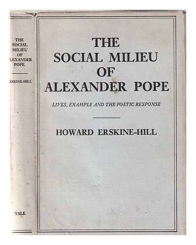 The Social Milieu of Alexander Pope: Lives, Examples and the Poetic Response (Hardcover)