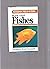 Field Guide to Pacific Coast Fishes by William N. Eschmeyer