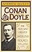 Conan Doyle : The Man Who Created Sherlock Holmes by Lycett, Andrew (2008) Paperback