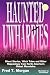 Haunted Uwharries: Ghost Stories, Witch Tales and Other Strange Happenings from North America's Oldest Mountains by Fred Morgan (1992-07-03)