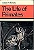 The life of primates (The Universe natural history series)