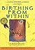 [0965987302] [9780965987301] Birthing from Within: An Extra-Ordinary Guide to Childbirth Preparation 1st Edition -Paperback