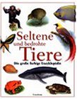 Seltene und bedrohte Tiere. Die große farbige Enzyklopädie. (Hardcover)