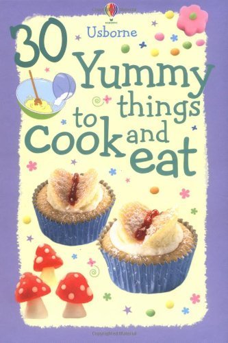 30 Yummy Things to Cook and Eat (Cookery Cards)