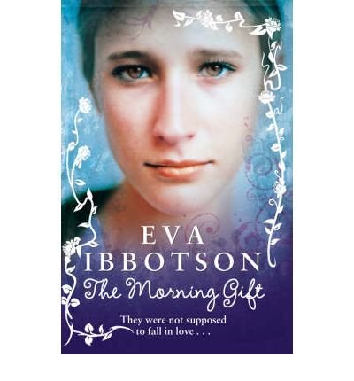 [(The Morning Gift )] [Author: Eva Ibbotson] [Oct-2007]