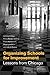 Organizing Schools for Improvement: Lessons from Chicago by Bryk, Anthony S., Sebring, Penny Bender, Allensworth, Elaine (2010) Paperback
