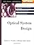 Optical System Design by Robert F. Fischer (2000-06-30)