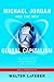 Michael Jordan and the New Global Capitalism by Walter Lafeber (2002-10-29)
