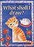 What Shall I Draw (What Shall I Do Today Series) by Ray Gisson (1995-01-03)
