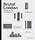 Brutal London: Construct Your Own Concrete Capital by Zupagrafika (2016-11-15)