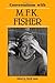 Conversations with M. F. K. Fisher (Literary Conversations) by M. F. K. Fisher (1992-12-01)