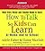 How to Talk So Kids Can Learn: At Home and In School by Adele Faber (2005-08-01)