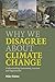 Why We Disagree About Climate Change: Understanding Controversy, Inaction and Opportunity by Mike Hulme (30-Apr-2009) Paperback
