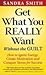 Get What You Really Want Without the Guilt
