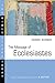 The Message of Ecclesiastes by Derek Kidner (October 01,2006)