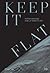 Keep it Flat by Alexandra Midal